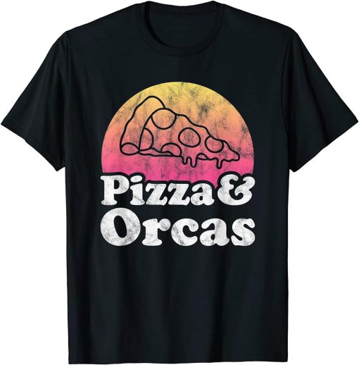 Pizza and Orcas or Orca T-Shirt